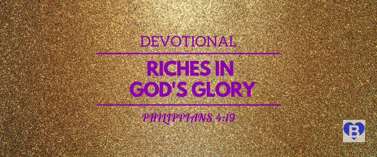 Devotional Riches In God's Glory Philippians 4:19
