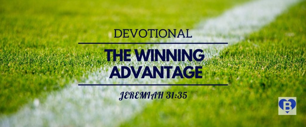 Devotional The Winning Advantage Jeremiah 31:35