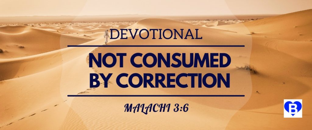 Devotional Not Consumed By Correction Malachi 3:16
