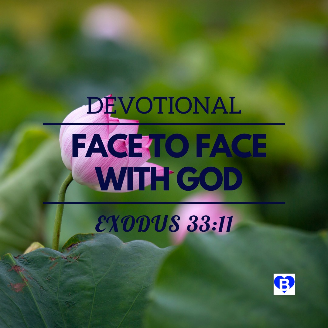 face-to-face-with-god-exodus-33-11-devotional