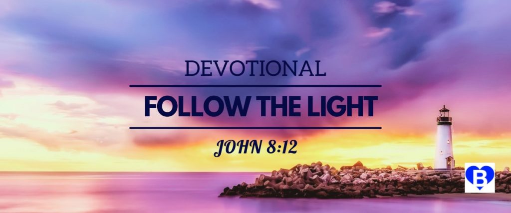 Devotional Follow The Light John 8:12