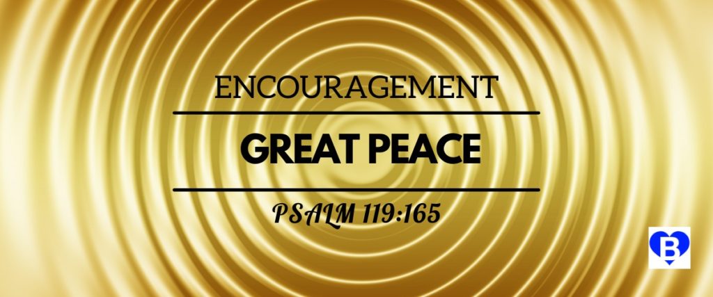 Encouragement Great Peace Psalm 119:165